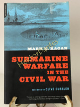 Submarine Warfare in the Civil War by Mark K. Ragan (2002, TrPB) - £8.81 GBP