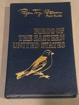 Roger Tory Peterson Leather Field Guide Birds Of The Eastern United States New - £30.36 GBP