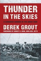 Thunder in the Skies : A Canadian Gunner in the Great War WWI CANADA GROUT - £11.92 GBP