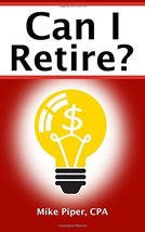 Can I Retire?: How Much Money You Need to Retire and How to Manage Your Retireme - £5.50 GBP