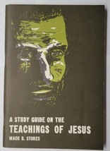 A Study Guide On The Teachings Of Jesus Mack B. Stokes 1970 Paperback Booklet - £11.84 GBP