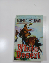 white Desert By Loren D. Estleman paperback 2001 - £4.74 GBP