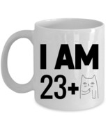 I Am 23 Plus One Cat Middle Finger Coffee Mug 11oz 24th Birthday Funny C... - £11.63 GBP