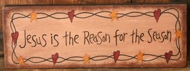  7W0014-Jesus Is the Reason for the Season primitive Message Solid Wood ... - £6.25 GBP