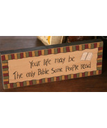 8w0017-Your life may be the only... primitive Message Solid Wood Block  - £7.06 GBP