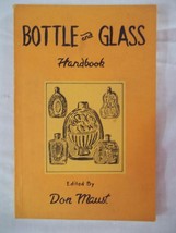 Bottle and Glass Handbook a History of Bottles Showing Their Various Sty... - $14.99