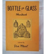 Bottle and Glass Handbook a History of Bottles Showing Their Various Sty... - £11.95 GBP
