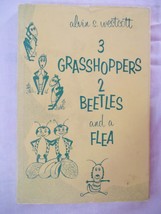 3 Grasshoppers 2 Beetles and a Flea [Hardcover] [Jan 01, 1963] westcott,... - $19.99