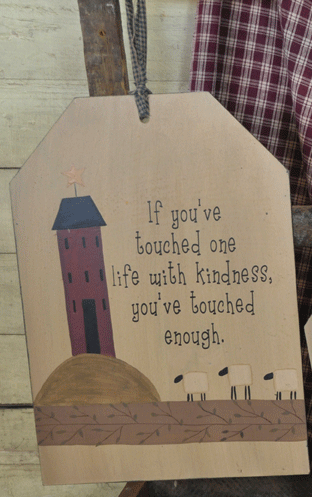 Primary image for 31691F - If you've touched one life with kindness you've touched enough Wood Tag
