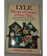Lyle There&#39;s a Fortune in Your Attic by Anthony Curtis 1991, Paperback - $10.50