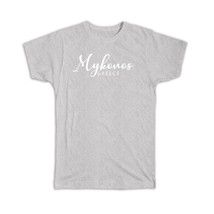 Mykonos : Gift T-Shirt Cursive Typography Greece Tropical Beach Travel Souvenir - £19.97 GBP