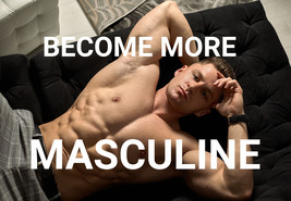 Become More MASCULINE, Manly Man, Alpha Male as an Extra Sexy Man for All to See - £119.90 GBP