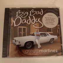 Big Bad Daddy Audio CD by Gregg Martinez 2006 Seaul Records Release  - £12.70 GBP