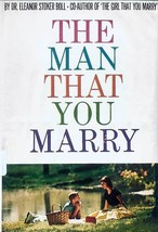 The Man That You Marry by Eleanor Stoker Boll / 1963 Hardcover (Scarce) - £26.85 GBP