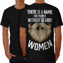 Without Beard Women Shirt Funny Men T-shirt Back - £10.35 GBP