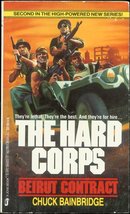 The Hard Corps Beirut Contract(The Hard Corps No 2) Bainbridge, Chuck - £2.34 GBP