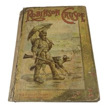 Vintage Robinson Crusoe Book WB Conkey Comapny Chicago NY Antique SEE PHOTOS - £19.56 GBP