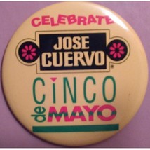 Celebrate Cinco de Mayo JOSE CUERVO Vintage  Pinback Button - £7.13 GBP