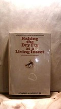 Fishing the dry fly as a living insect: An unorthodox method; the thinking m... - £11.39 GBP
