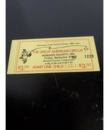 Unused The Great American Circus child ticket, Sept. 4, 1981 - £6.04 GBP