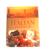 The Italian Cookbook by Parragon Books 2009 Hardcover with Dust Jacket - £14.00 GBP