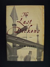 Matthew Pearl The Last Dickens: A Novel Hardcover First/1st Edition - £11.07 GBP