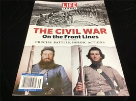 Life Magazine Explores The Civil War On the Front Lines:Crucial Battles, Heroics - £9.39 GBP
