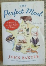 The Perfect Meal: In Search of the Lost Tastes of France - £5.38 GBP