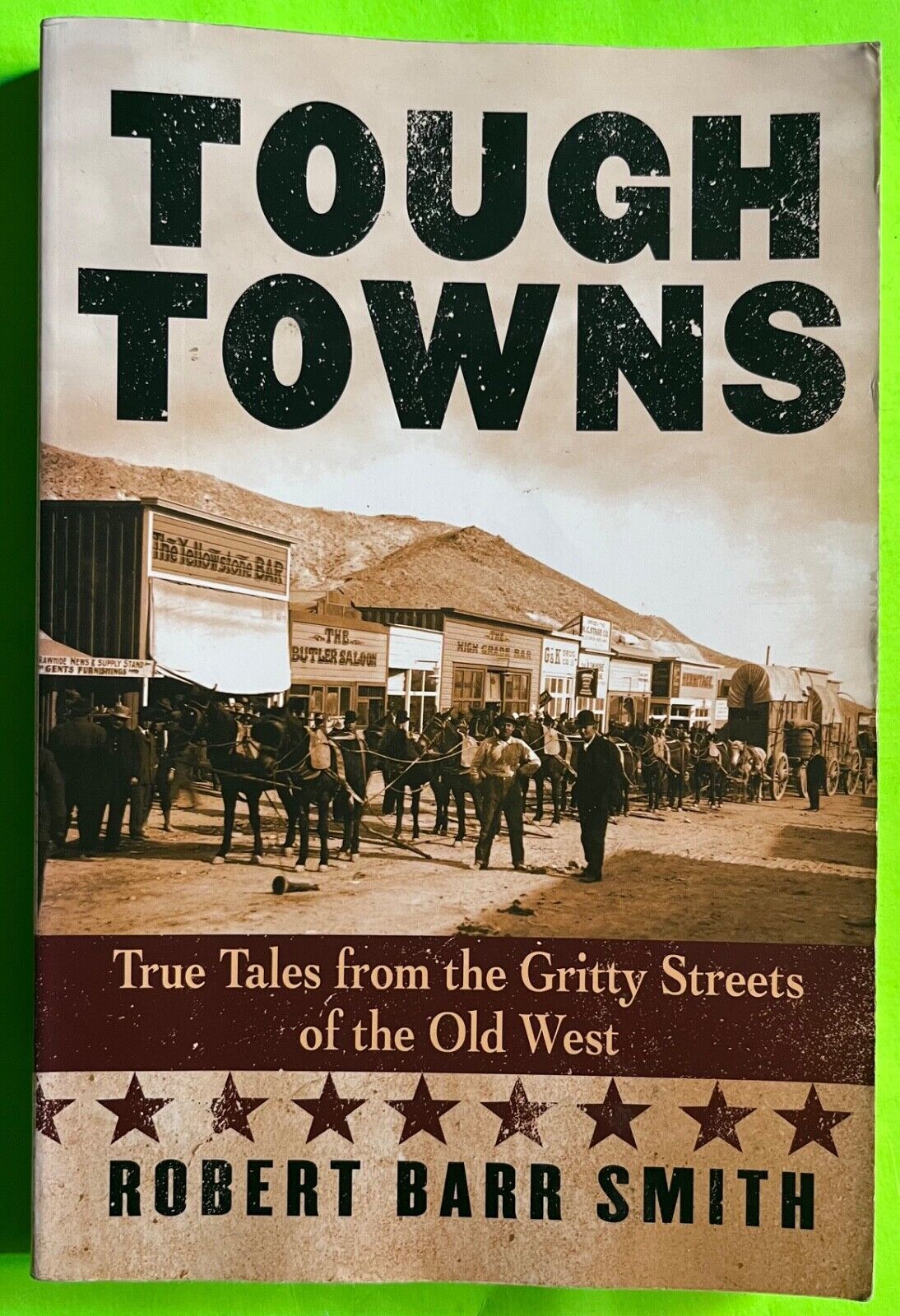 Tough Towns: True Tales from the Gritty Streets of the Old West  (PB 2007) - $3.98