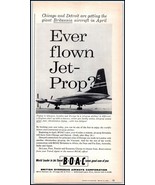 1958 BOAC British Overseas Airways Corp PRINT AD &quot;Ever Flown Jet Prop?&quot; BX1 - $121.83 MXN