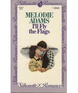 Adams, Melodie - I&#39;ll Fly The Flag - Silhouette Romance - # 265 - £1.56 GBP