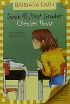 Junie B., First Grader: Cheater Pants Barbara Park and Denise Brunkus - £2.32 GBP