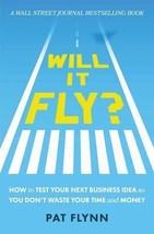 Will It Fly?: How to Test Your Next Business Idea So You Don&#39;t Waste Your Time a - £10.01 GBP