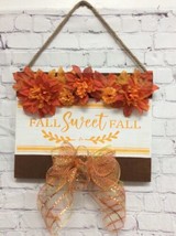 Fall Sweet Fall Sign 11x14 wood Handmade hanging brown orange bow New - £14.50 GBP