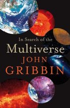 In Search Of The Multiverse Gribbin, John - £18.04 GBP