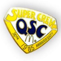 McDonald's Vintage Lapel Pin Super Crew QSC 30th Anniversary 1985 - $12.95