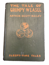 Book The Tale of Grumpy Weasel by Arthur Bailey 1920 Sleepy Time Tales Hardback - £23.67 GBP