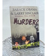 Barack Obama &amp; Larry Sinclair: Cocaine, Sex, Lies &amp; Murder? 1st 2009 HCDJ - £133.24 GBP