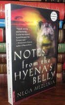Mezlekia, Nega Notes From The Hyena&#39;s Belly : Memories Of My Ethiopian Boyhood - £35.87 GBP