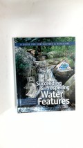 Succeeding &amp; Prospering with Water Features Volume II (A Guide for Contractors.. - £15.65 GBP