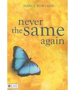 Never the Same Again by Nancy Rowland (2009, Trade Paperback) - £4.25 GBP