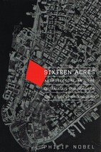 Sixteen Acres: Architecture and the Outrageous Struggle 2ND BOOK - £6.11 GBP