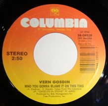 Vern Gosdin 45 RPM - Who You Gonna Blame It On / It&#39;s Not Over Yet NM VG++ E18 - £3.10 GBP