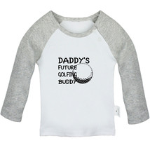 Daddy&#39;s Future Golfing Buddy Funny Tshirt Baby T-shirts Newborn Graphic ... - £7.82 GBP+