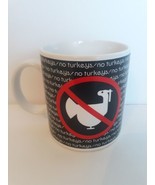 NO TURKEYS!- coffee mug The Toscany Collection - £6.00 GBP