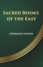 Sacred Books Of The East: Including Selections From The Vedic Hymns, Zend-Avesta - £23.60 GBP