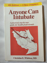 Anyone Can Intubate by Christine E. Whitten (1997, Trade Paperback, Revi... - £7.29 GBP