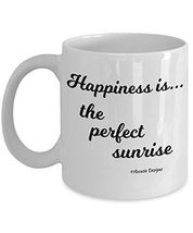 Outdoor Themed Coffee Mug - Happiness Is The Perfect Sunrise - 11 oz White Cera - £11.95 GBP