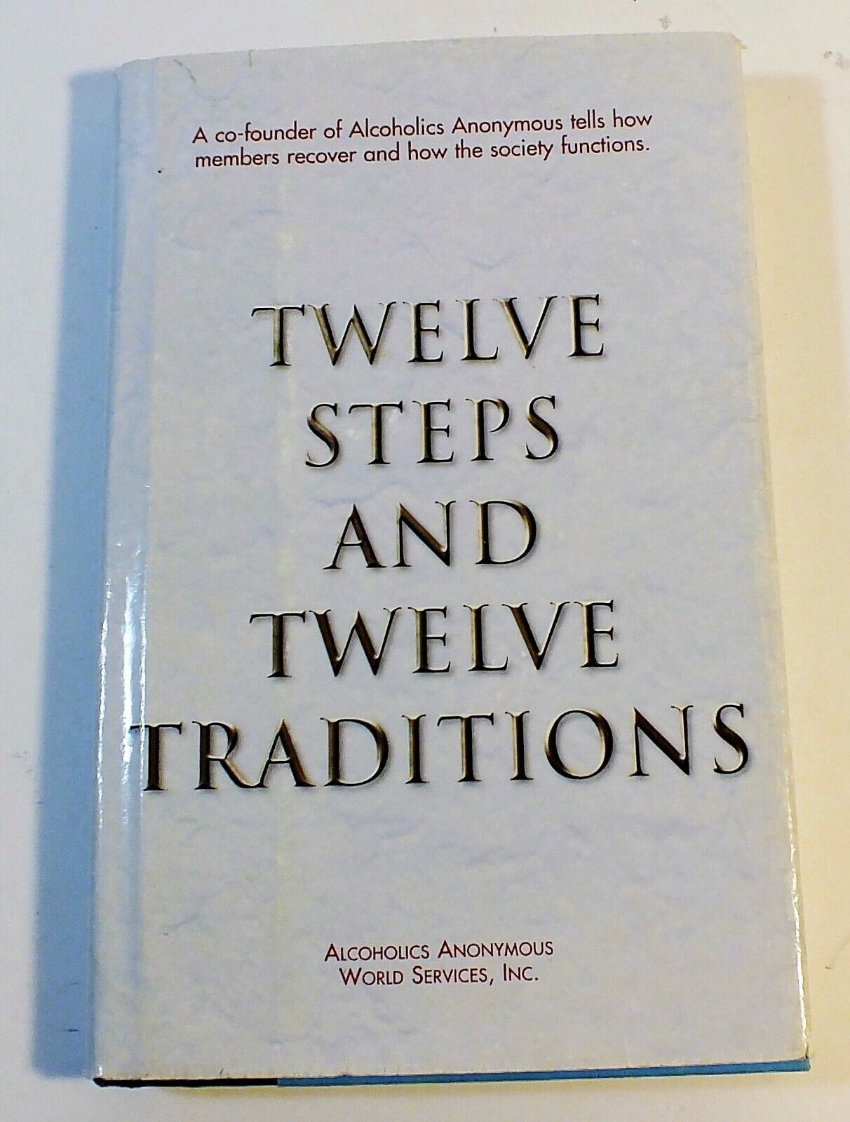 Twelve Steps And Twelve Traditions , Alcoholics Anonymous Hardcover - $9.59