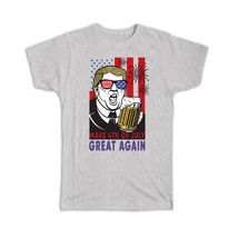 Make 4th Of July Great Again : Gift T-Shirt Drinking Trump Funny Art American Fl - £14.60 GBP